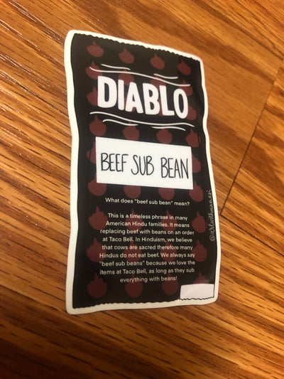 Desi Diablo Taco Bell Sauce Sticker: Beef Sub Bean