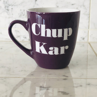 Chup Kar Mug