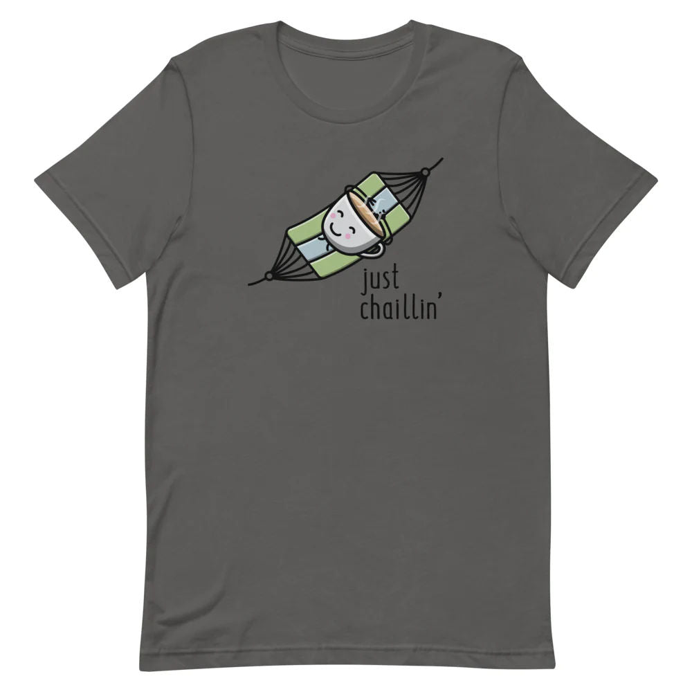 Just Chaillin' - Adult T-shirt