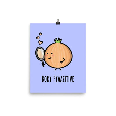 Body Pyaazitive Matte Print by The Cute Pista