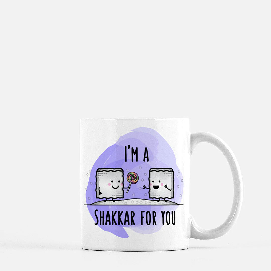 I'm a Shakkar for you - Mug
