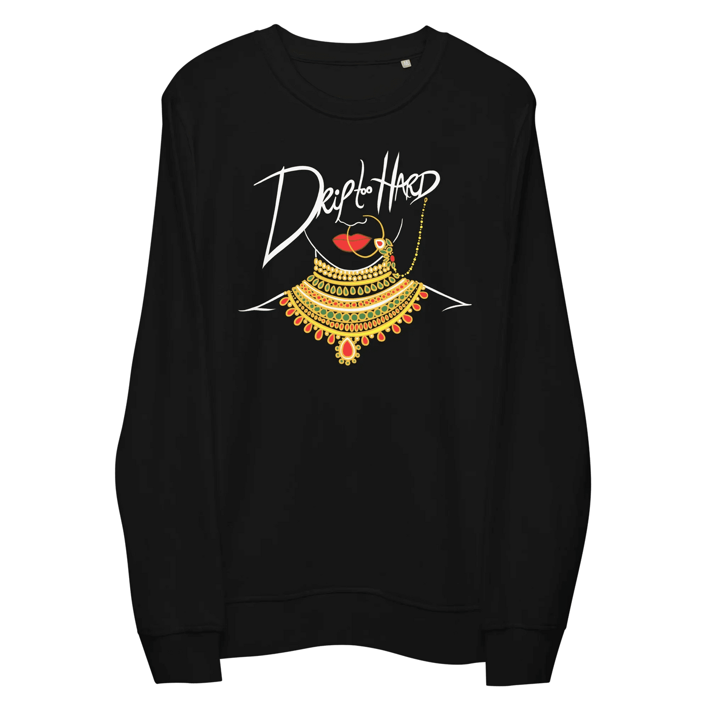 Drip too Hard - Unisex organic sweatshirt