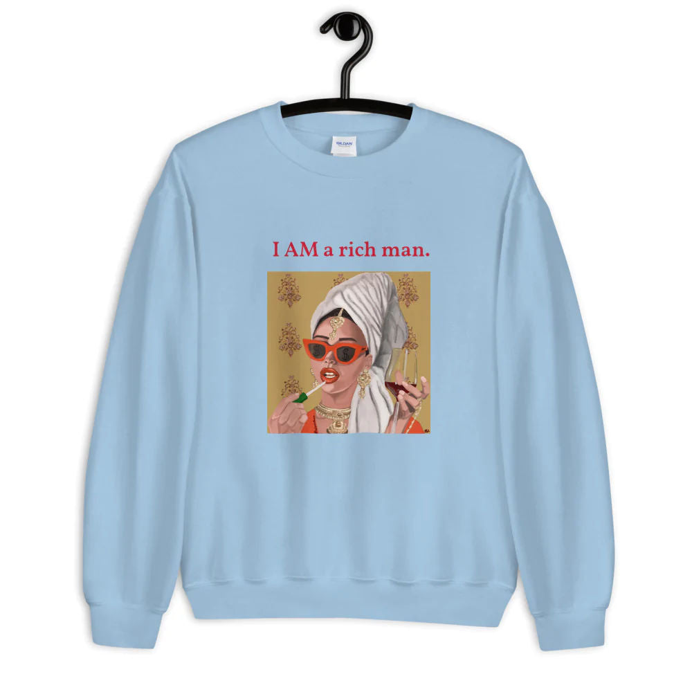I am a rich man sweatshirt by Labyrinthave