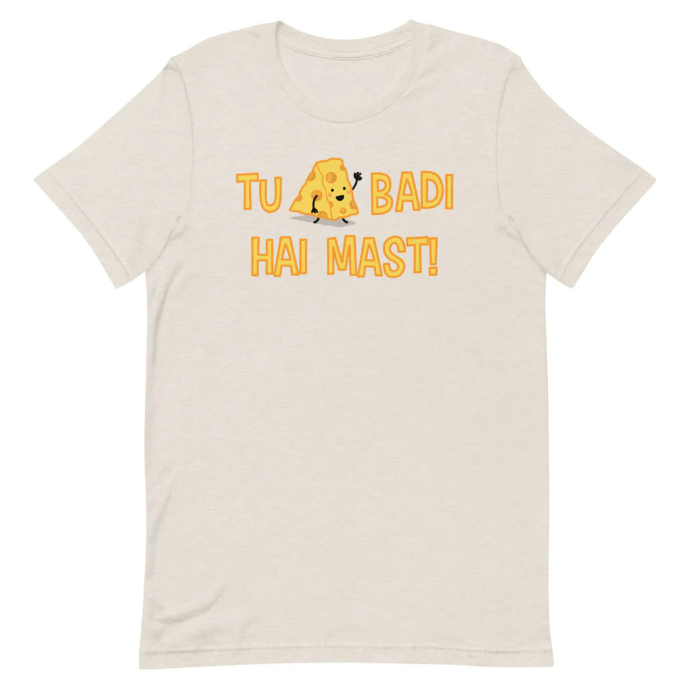 Tu Cheese Badi Hai Mast - Adult T-shirt