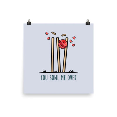 You bowl me over - Matte Print