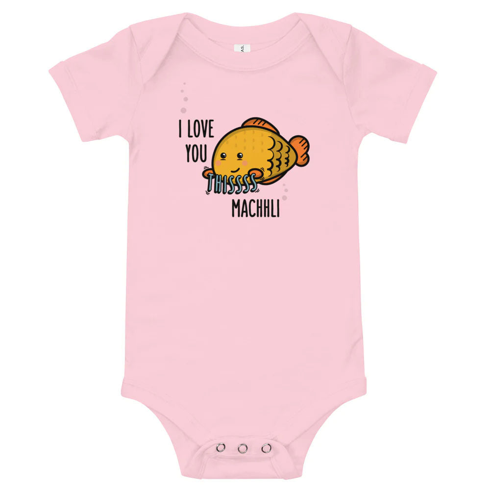 I Love you this Machhli - Baby Onesie