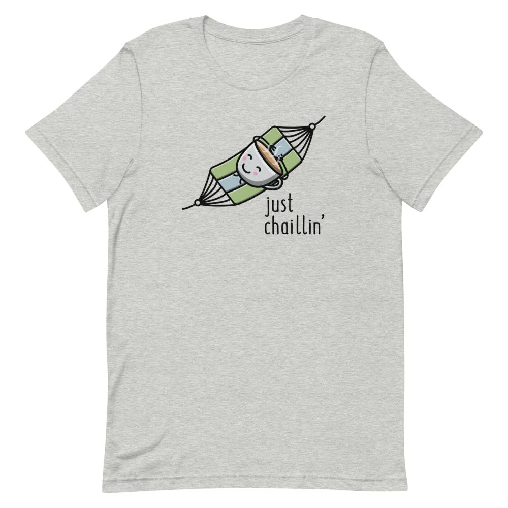 Just Chaillin' - Adult T-shirt