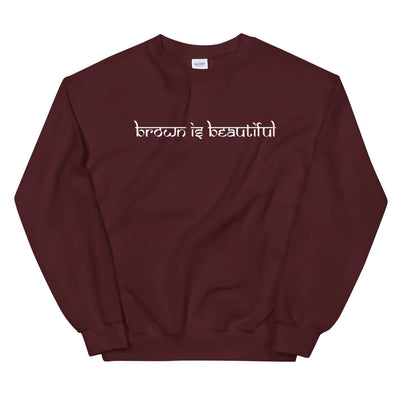 Brown is Beautiful Sweatshirt by Art With Manasi