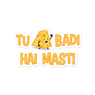 Tu Cheese Badi - Sticker