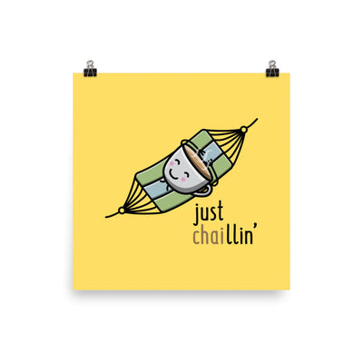 Just Chaillin Art Print by The Cute Pista