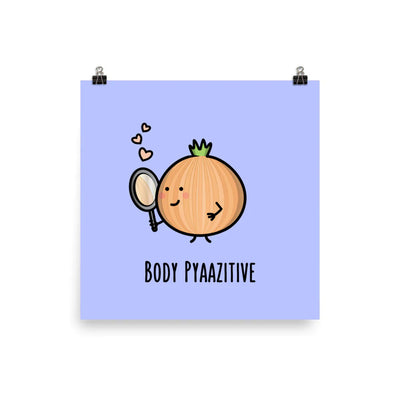 Body Pyaazitive Art Print by The Cute Pista