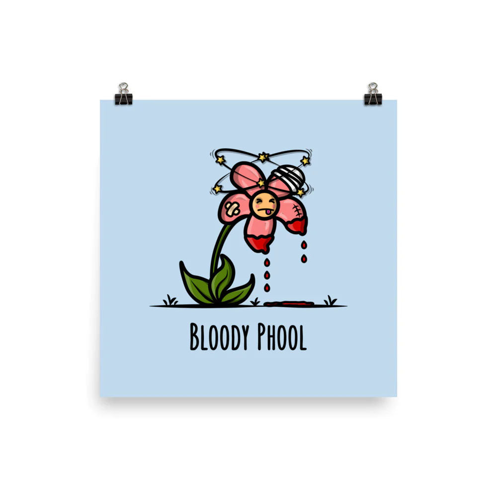 Bloody Phool - Matte Print
