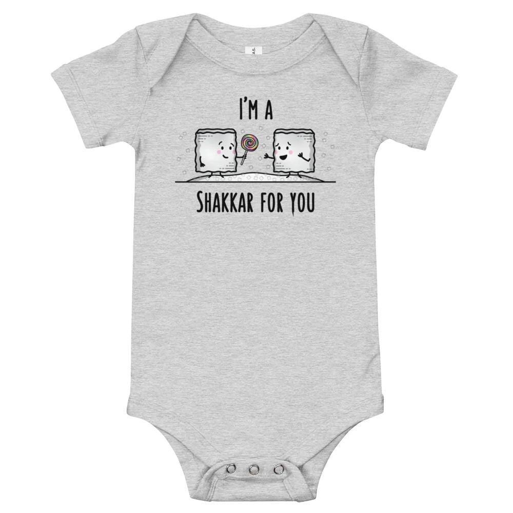 I'm a Shakkar for you - Baby Onesie