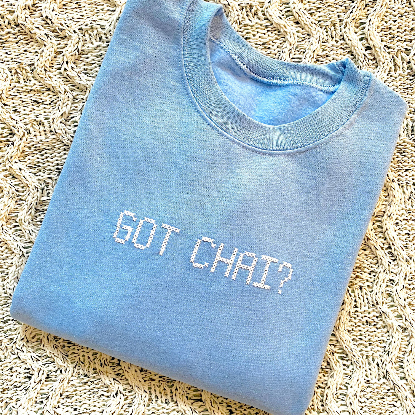 Got Chai? Crewneck/Sweatshirt (100% of Proceeds Donated) - New Design