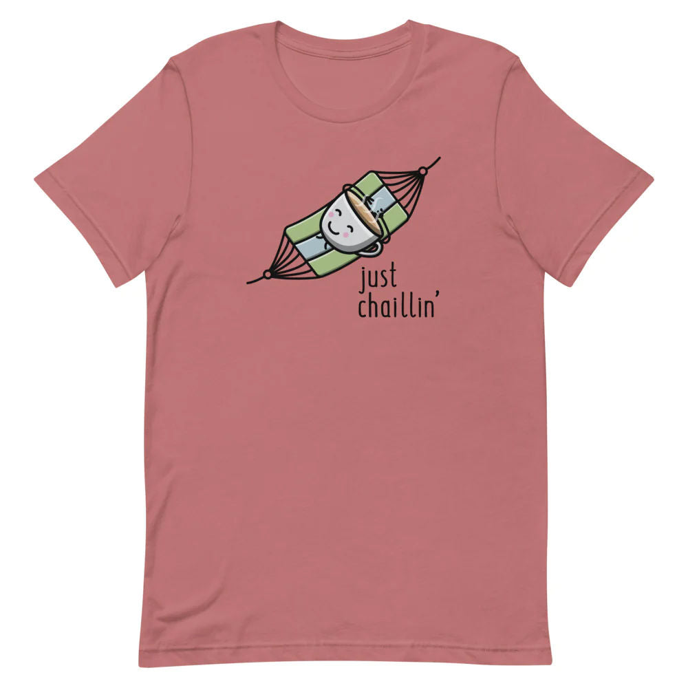 Just Chaillin' - Adult T-shirt