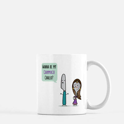 Wanna be my Chammach Challo - Mug