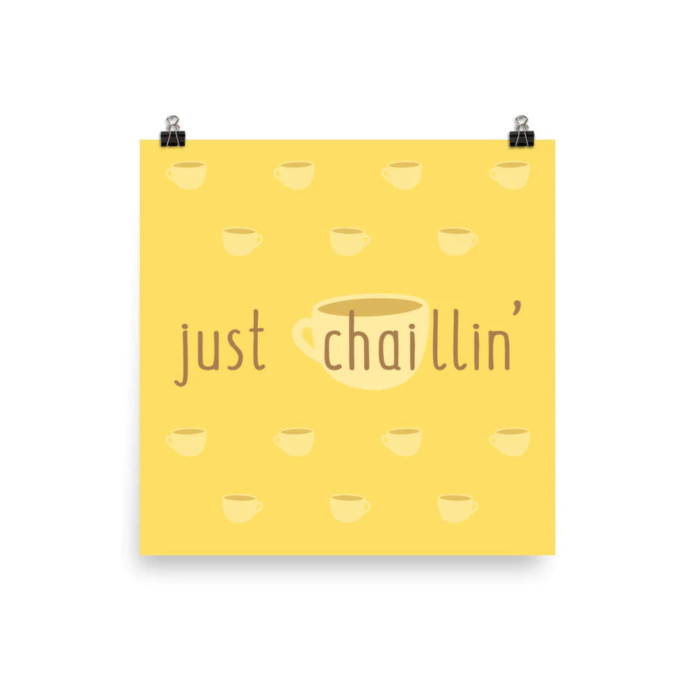 Just Chaillin Art Print by The Cute Pista