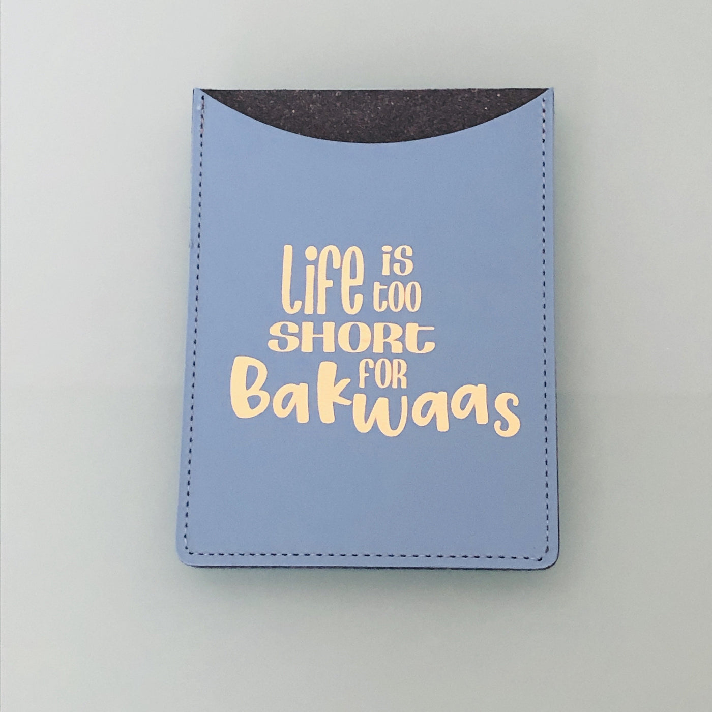 Life is too Short for Bakwaas Passport Cover